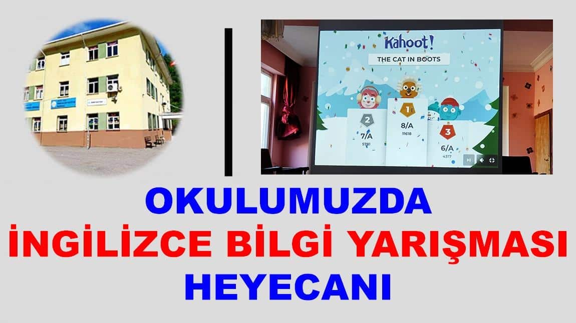 OKULUMUZDA İNGİLİZCE BİLGİ YARIŞMASI HEYECANI!