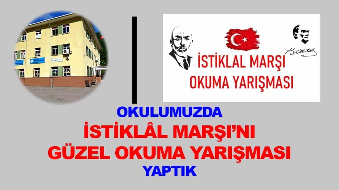 İSTİKLAL MARŞINI GÜZEL OKUMA YARIŞMASI